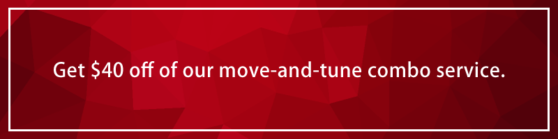 Get $40 off of our move-and-tune combo service.